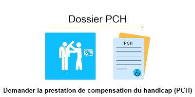 Faire une demande de prestation de compensation du handicap (PCH) 